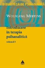 Introducere în terapia psihanalitica (Vol 3) | Wolfgang Mertens