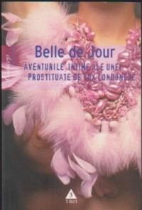 Aventurile Intime Ale Unei Prostituate De Lux Londoneze | Belle De Jour