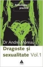 Dragoste Si Sexualitate Vol.I | Andre Moreau