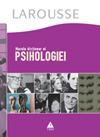Marele dictionar al psihologiei, Larousse | Larousse carturesti.ro