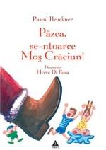 Pazea, se-ntoarce Mos Craciun | Pascal Bruckner