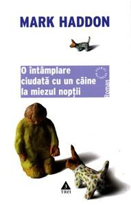 O intamplare ciudata cu un caine la miezul noptii | Mark Haddon