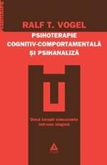 Psihoterapie cognitiv-comportamentala si psihanaliza | Ralf T. Vogel