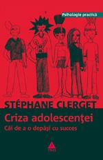 Criza adolescentei | Dr Stephane Clerget