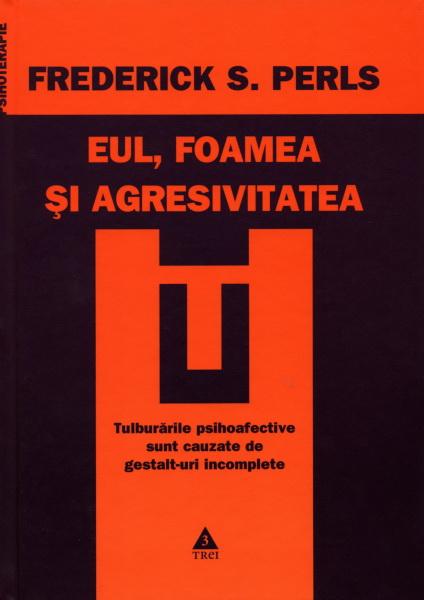 Eul, Foamea Si Agresivitatea | Frederick S. Pearls