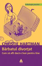 Barbatul divortat. Cum sa afli daca e bun pentru tine | Christie Hartman