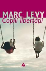 Copiii libertatii | Marc Levy