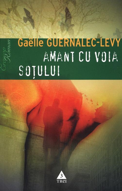 Amant cu voia sotului | Gaëlle Guernalec-Levy