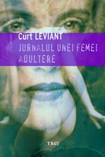 Jurnalul unei femei adultere | Curt Leviant