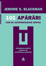 101 aparari. Cum se autoprotejeaza mintea | Jerome S. Blackman