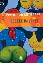 Regele Havanei | Pedro Juan Gutierrez