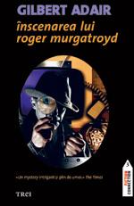 Inscenarea lui Roger Murgatroyd | Gilbert Adair