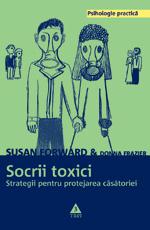 Socrii toxici. Strategii pentru protejarea casatoriei | Susan Forward