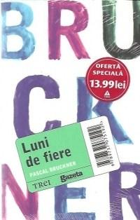 Luni de fiere. Editia GSP | Pascal Bruckner