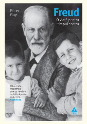 Freud. O viata pentru timpul nostru | Peter Gay Biografii poza 2022