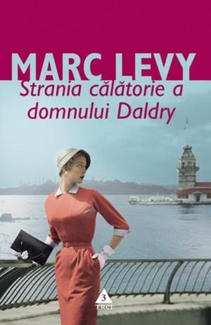 Strania calatorie a domnului Daldry | Marc Lévy