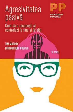 Agresivitatea pasiva | Loriann Hoff Oberlin, Timothy Murphy