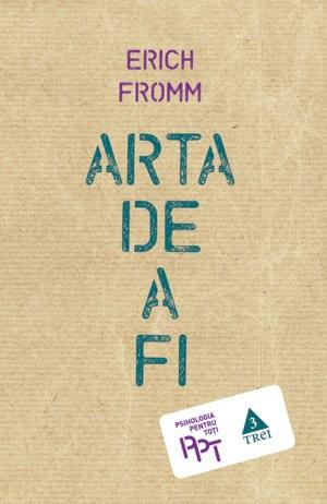 Arta de a fi | Erich Fromm