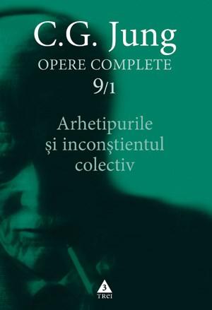 Opere complete. Vol. 9/1. Arhetipurile si inconstientul colectiv | C.G. Jung carturesti.ro imagine 2022