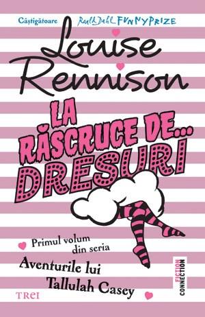 La rascruce de dresuri | Louise Rennison