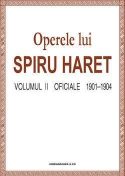 Operele lui Spiru Haret Vol. II – Oficiale 1901-1904 | Spiru Haret carturesti 2022