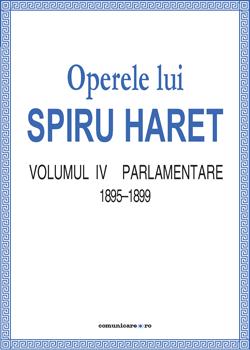 Operele lui Spiru Haret vol. IV – Parlamentare 1895-1899 | Spiru Haret carturesti 2022