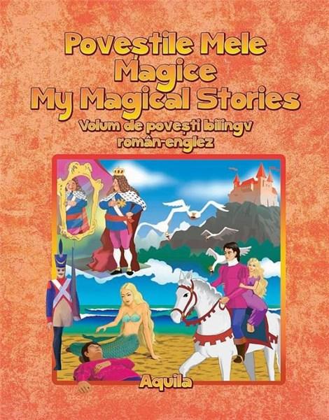 Povestile mele magice / My magical stories | Aquila 2022