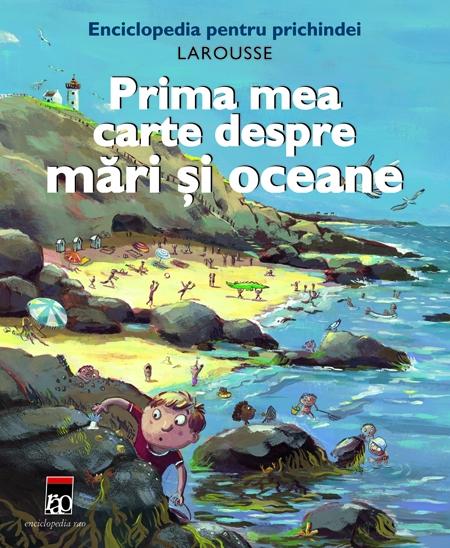 Prima mea carte despre mari si oceane | Benoit Delalande