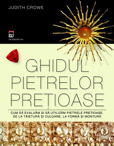 Ghidul pietrelor pretioase | Judith Crowe