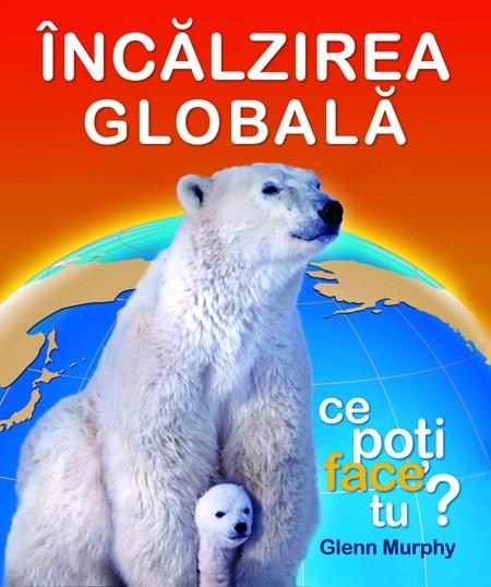 Incalzirea Globala | Glenn Murphy