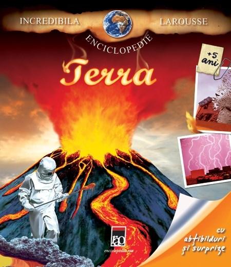 Incredibila Enciclopedie Larousse - Terra | Larousse