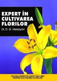 Expert in cultivarea florilor | D.G. Hessayon