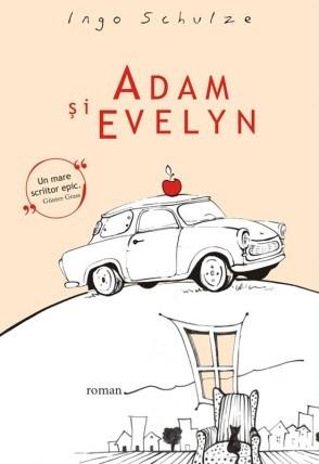Adam si Evelyn | Ingo Schulze