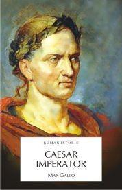 Caesar Imperator | Max Gallo