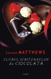 Clubul iubitoarelor de ciocolata | Carole Matthews