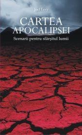 Cartea apocalipsei. Scenarii despre sfarsitul lumii | Joel Levy