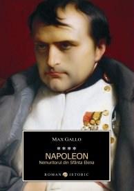 Nemuritorul din Sfanta Elena - Napoleon Vol. IV | Max Gallo