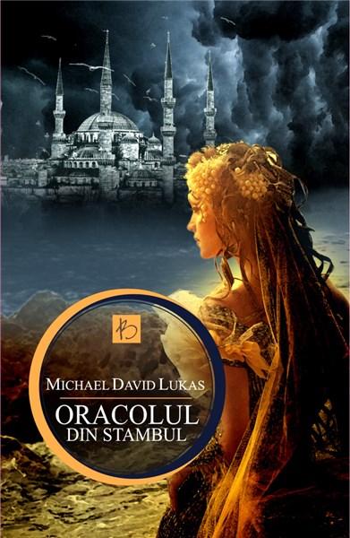 Oracolul din Stambul | Michael David Lukas