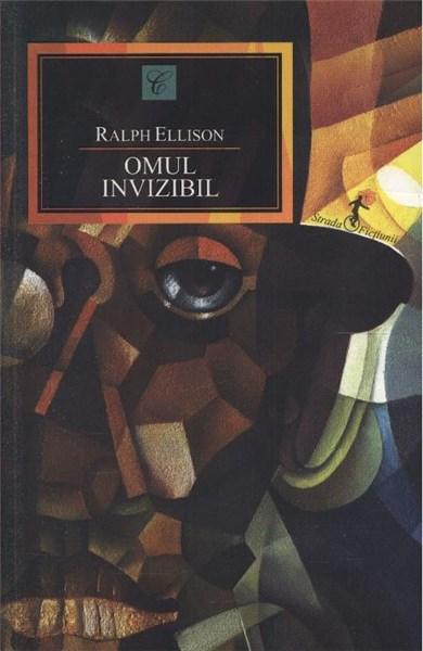 Omul invizibil | Ralph Ellison