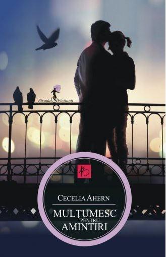 Multumesc pentru amintiri | Cecelia Ahern