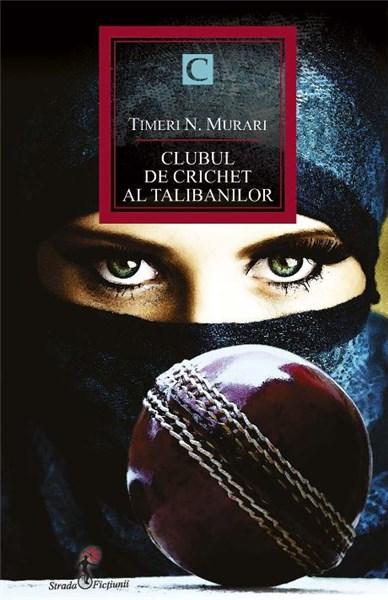 Clubul de crichet al talibanilor | Timeri N. Murari