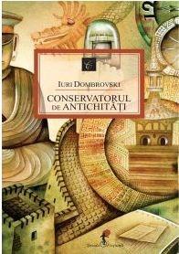 Conservatorul de antichitati | Iuri Dombrovski