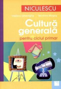 Cultura Generala Pentru Ciclul Primar | Gheorghe Vasilica