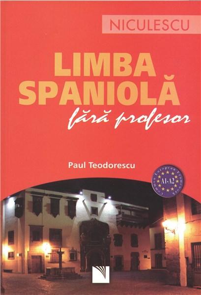 Limba spaniola fara profesor | Paul Teodorescu carte imagine 2022