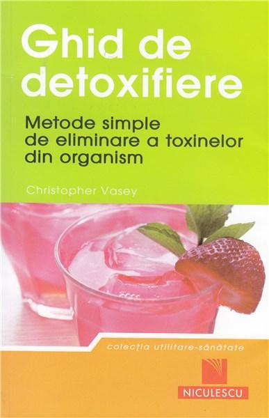 Ghid De Detoxifiere | Christopher Vasey