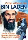 Viata alaturi de bin Laden. Sotia si fiul lui OSAMA dezvaluie lumea lui secreta | Jean Sasson, Omar bin Laden, Najwa bin Laden