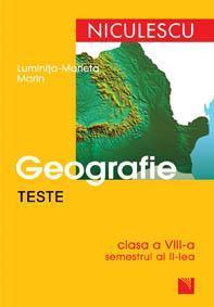 Teste de geografie, clasa a VIII-a, semestrul al II-lea | Luminita-Marieta Marin