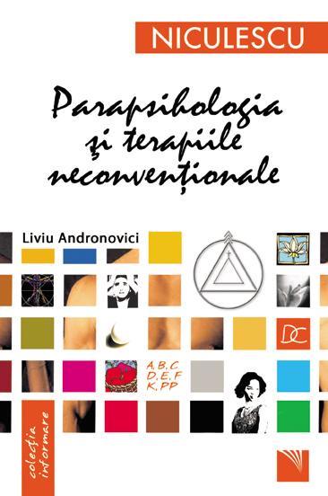 Parapsihologia si terapiile neconventionale | Liviu Andronovici