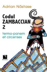 Codul Zambaccian 2 â€“ termo-panem et circenses | Adrian Nastase