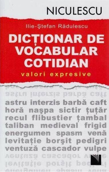 Dictionar de vocabular cotidian: valori expresive | Ilie-Stefan Radulescu